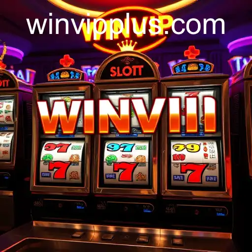 Exploring the Fascinating World of Slot Machines with WINVIP